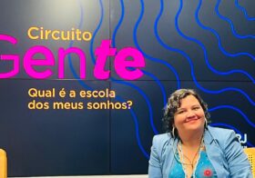 Circuito Gente | Qual é a escola dos meus sonhos?